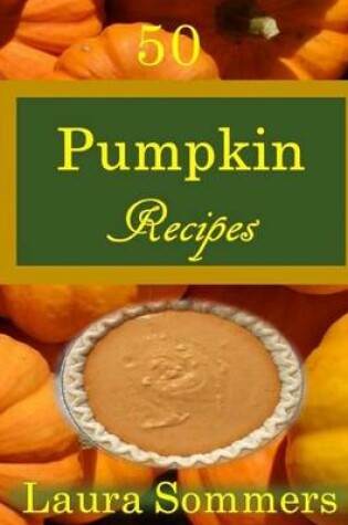 Cover of 50 Pumpkin Recipes