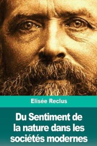 Cover of Du Sentiment de la nature dans les sociétés modernes