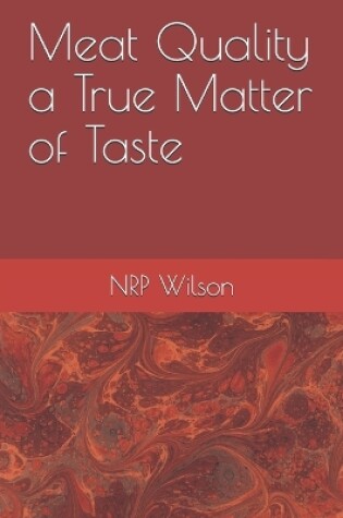 Cover of Meat Quality a True Matter of Taste