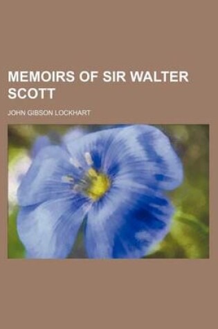 Cover of Memoirs of Sir Walter Scott (Volume 1)