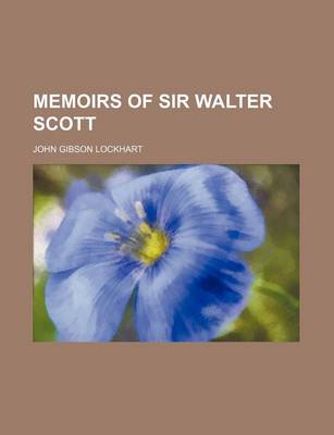 Book cover for Memoirs of Sir Walter Scott (Volume 1)