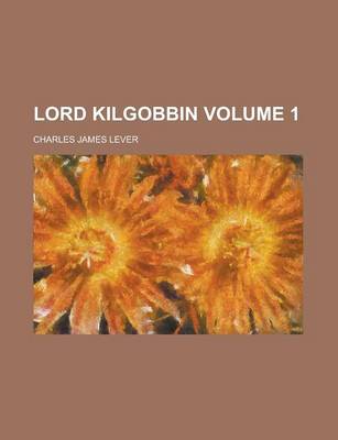 Book cover for Lord Kilgobbin Volume 1