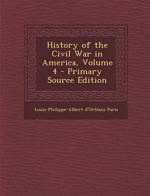 Book cover for History of the Civil War in America, Volume 4 - Primary Source Edition