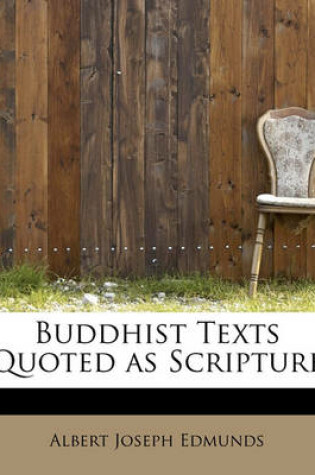 Cover of Buddhist Texts Quoted as Scripture