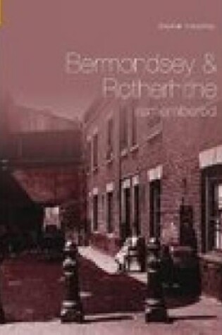 Cover of Bermondsey & Rotherhithe Remembered