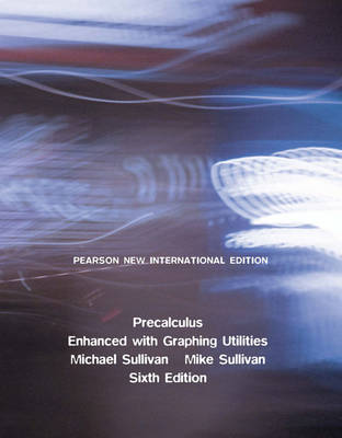 Book cover for Precalculus Enhanced with Graphing Utilities PNIE, plus MyMathLab without eText