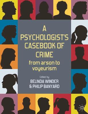 Book cover for A Psychologist's Casebook of Crime