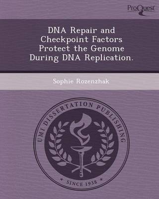 Book cover for DNA Repair and Checkpoint Factors Protect the Genome During DNA Replication