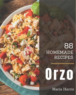 Book cover for 88 Homemade Orzo Recipes