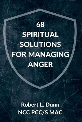 Book cover for 68 Spiritual Solutions for Managing Anger