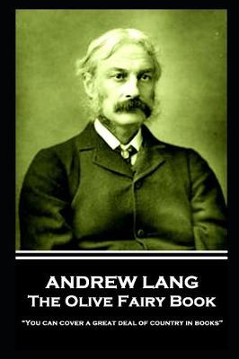 Book cover for Andrew Lang - The Olive Fairy Book