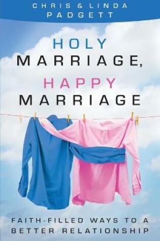 Cover of Holy Marriage, Happy Marriage