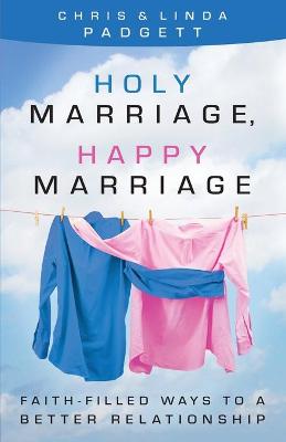 Cover of Holy Marriage, Happy Marriage