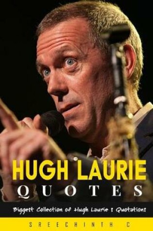 Cover of Hugh Laurie Quotes