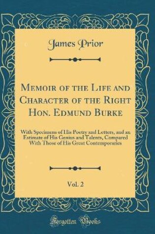 Cover of Memoir of the Life and Character of the Right Hon. Edmund Burke, Vol. 2