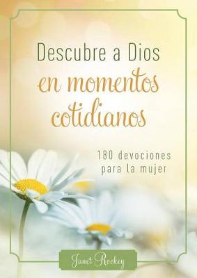Book cover for Descubre a Dios En Los Momentos Cotidianos