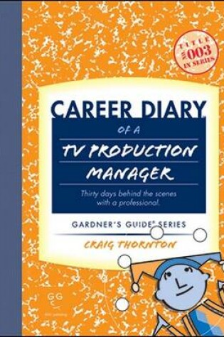 Cover of Career Diary of a TV Production Manager