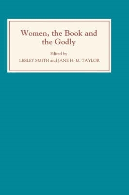 Book cover for Women, the Book, and the Godly: Selected Proceedings of the St Hilda's Conference, 1993