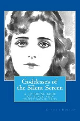 Cover of Goddesses of the Silent Screen Coloring Book