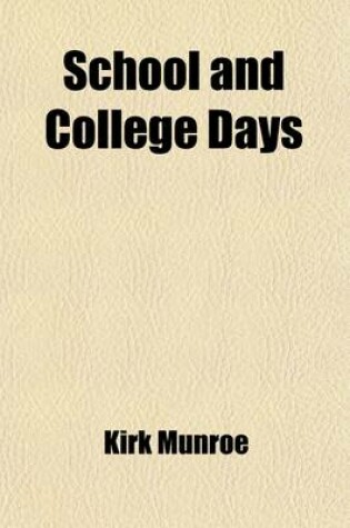 Cover of School and College Days