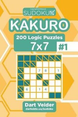 Cover of Sudoku Kakuro - 200 Logic Puzzles 7x7 (Volume 1)