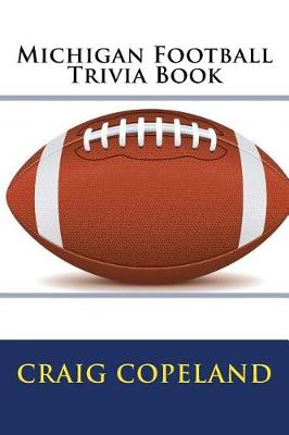 Book cover for Michigan Football Trivia Book