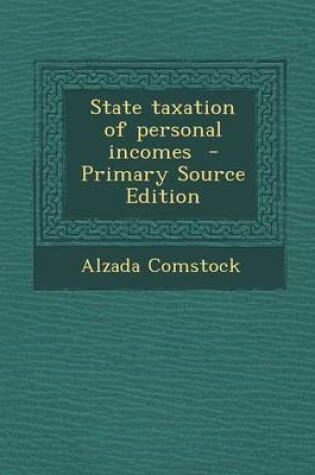Cover of State Taxation of Personal Incomes - Primary Source Edition