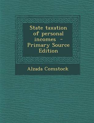 Book cover for State Taxation of Personal Incomes - Primary Source Edition