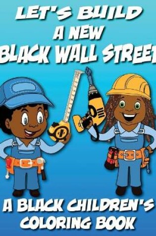 Cover of Let's Build a New Black Wall Street