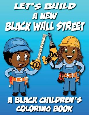 Book cover for Let's Build a New Black Wall Street