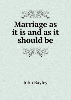 Book cover for Marriage as It Is and as It Should Be