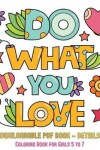 Book cover for Coloring Book for Girls 5 - 7 (Do What You Love)