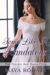 Book cover for Some Like It Scandalous