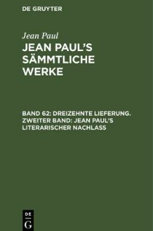 Cover of Dreizehnte Lieferung. Zweiter Band: Jean Paul's Literarischer Nachlass