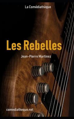 Book cover for Les Rebelles
