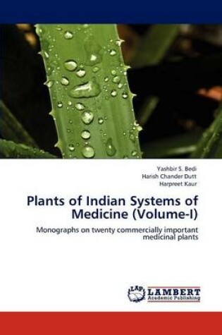Cover of Plants of Indian Systems of Medicine (Volume-I)