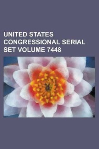 Cover of United States Congressional Serial Set Volume 7448