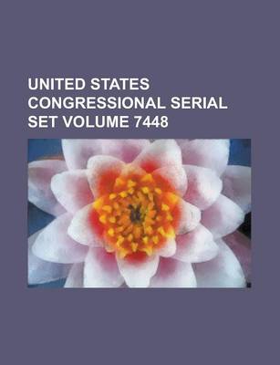 Book cover for United States Congressional Serial Set Volume 7448