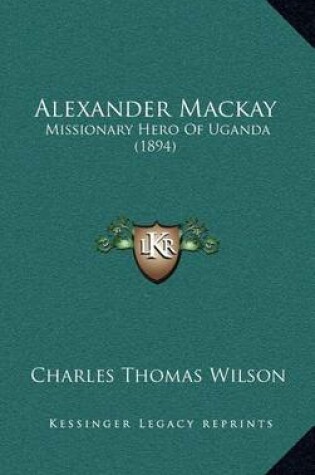 Cover of Alexander MacKay