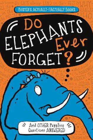 Cover of Do Elephants Ever Forget?