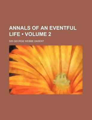 Book cover for Annals of an Eventful Life (Volume 2)