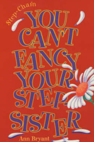Cover of You Can't Fancy Your Stepsister!