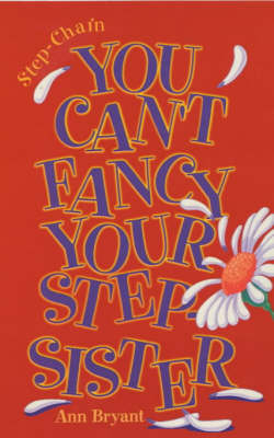 Cover of You Can't Fancy Your Stepsister!