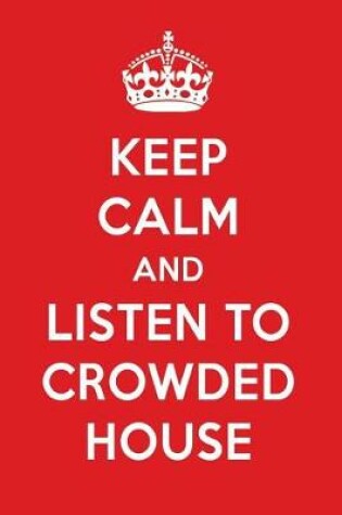 Cover of Keep Calm and Listen to Crowded House