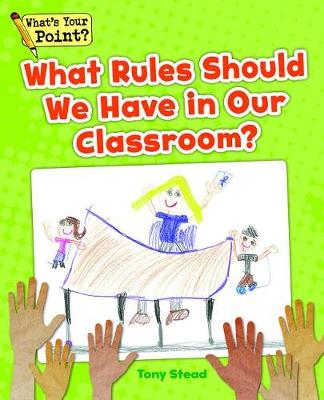 Book cover for What Rules Should We Have in Our Classroom?