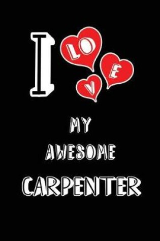 Cover of I Love My Awesome Carpenter