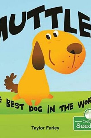 Cover of Muttlee: The Best Dog in the World!