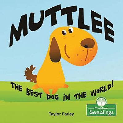 Cover of Muttlee: The Best Dog in the World!