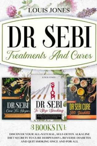 Cover of Dr Sebi Treatments And Cures.