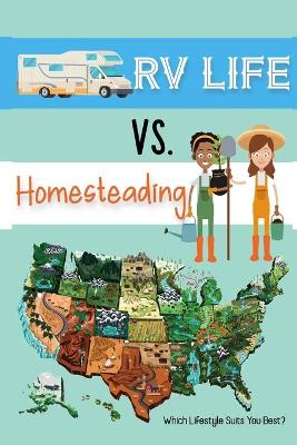 Book cover for RV Life vs Homesteading